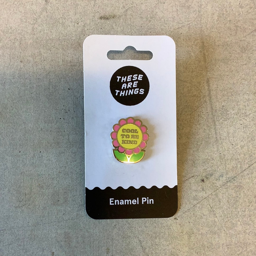 Cool to be Kind Pin