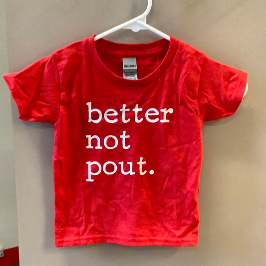 Better Not Pout T-Shirt